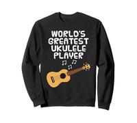 World's Greatest Ukulele Player, Ukulelist Musician Funny Sweatshirt