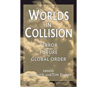 Worlds in Collision: Terror and the Future of Global Order