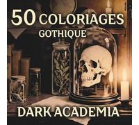 WORLDS IN INK - Vol. I : Le Sciptorium | Livre de coloriage Gothique & Dark Academia pour adultes et adolescents: 50 illustrations d'art gothique, esthétique vintage et relaxation créative !
