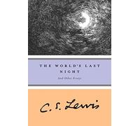 World's Last Night: And Other Essays