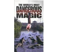 World's Most Dangerous Magic - World's Most Dangerous Magic