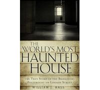 World's Most Haunted House: The True Story of the Bridgeport Poltergeist on Lindley Street