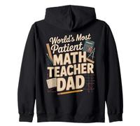 World's Most Patient Math Teacher Dad Zip Hoodie