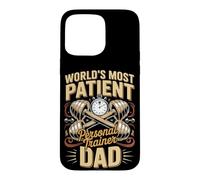 World's Most Patient Personal Trainer Dad Case for iPhone 15 Pro Max