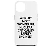 World's Most Wonderful Nuclear Criticality Safety Engineer Case for iPhone 13