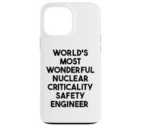 World's Most Wonderful Nuclear Criticality Safety Engineer Case for iPhone 13 Pro Max