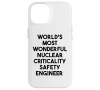 World's Most Wonderful Nuclear Criticality Safety Engineer Case for iPhone 14