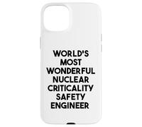World's Most Wonderful Nuclear Criticality Safety Engineer Case for iPhone 15 Plus