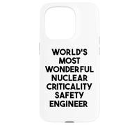 World's Most Wonderful Nuclear Criticality Safety Engineer Case for iPhone 15 Pro