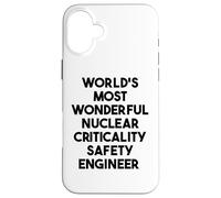 World's Most Wonderful Nuclear Criticality Safety Engineer Case for iPhone 16 Plus