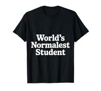 World's Normalest Student Average Academic Humor - T-Shirt