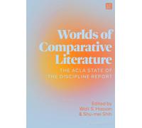 Worlds of Comparative Literature : The ACLA State of the Discipline Report
