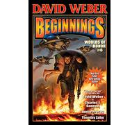 Worlds of Honor 6: Beginnings (Worlds of Honor (Weber))