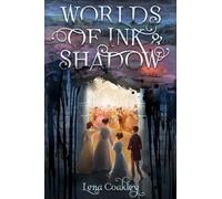 Worlds of Ink and Shadow: A Novel of the Brontës