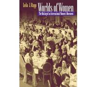 Worlds of Women: The Making of an International Women's Movement