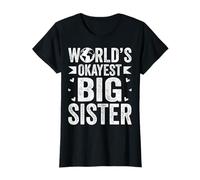 World's Okayest Big Sister - Proud Sibling Big Sis T-Shirt