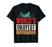 World's Okayest Bodyboarder Design T-Shirt