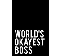 World's Okayest Boss: Blank Lined Journal - Black