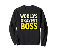 World's Okayest Boss Funny Manager Supervisor Humor Sweatshirt