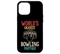 WORLD'S OKAYEST Bowling Partner Funny Case for iPhone 12 Pro Max