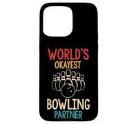 WORLD'S OKAYEST Bowling Partner Funny Case for iPhone 15 Pro Max