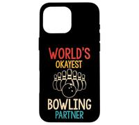 WORLD'S OKAYEST Bowling Partner Funny Case for iPhone 16 Pro Max