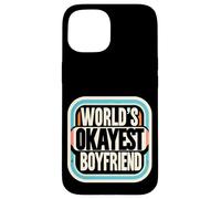 World's Okayest Boyfriend Partner Fun Relationship |- Case for iPhone 15