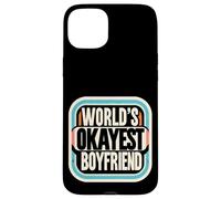 World's Okayest Boyfriend Partner Fun Relationship |- Case for iPhone 15 Plus