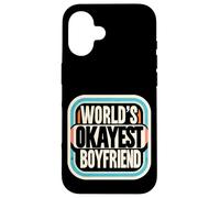 World's Okayest Boyfriend Partner Fun Relationship |- Case for iPhone 16