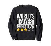 World's Okayest Brother In Law Funny Sweatshirt