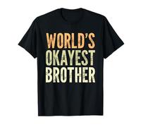 Worlds Okayest Brother T-Shirt