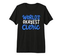 Worlds Okayest Cleric Premium T-Shirt