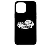 World's Okayest Climber Rock Climbing Case for iPhone 13 Pro Max