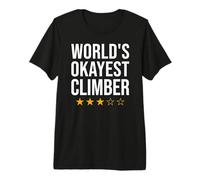 World's Okayest Climber Rock Climbing Premium T-Shirt