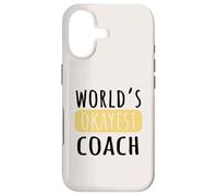 World's Okayest Coach Funny Novelty Coaching Humor Case for iPhone 17