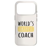 World's Okayest Coach Funny Novelty Coaching Humor Case for iPhone 17 Pro