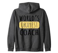World's Okayest Coach Funny Novelty Coaching Humor Zip Hoodie