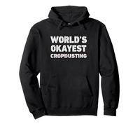 World's Okayest Cropdusting Funny Cropdusting Pullover Hoodie