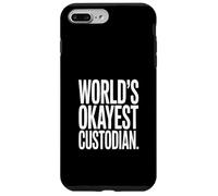 Worlds Okayest Custodian Humor Joke Work Case for iPhone 7 Plus/8 Plus