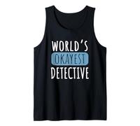 World's Okayest Detective Funny Private Investigator PI Tank Top