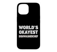 World's Okayest Dishwasherchef Funny Dishwasherchef Case for iPhone 15