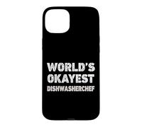 World's Okayest Dishwasherchef Funny Dishwasherchef Case for iPhone 15 Plus