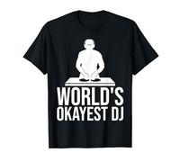 World's Okayest DJ Deejay DJ Music T-Shirt