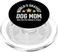 Worlds Okayest Dog Mom Funny Here For Puppy Cuddles & Kisses PopSockets PopGrip for MagSafe