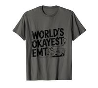 World's Okayest EMT, Paramedics Emergency Responder T-Shirt