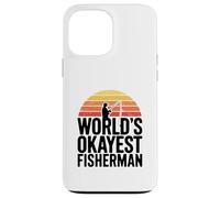 World's Okayest Fisherman Funny Case for iPhone 13 Pro Max