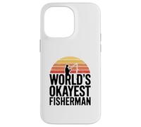 World's Okayest Fisherman Funny Case for iPhone 14 Pro Max