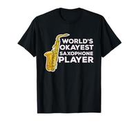 World's Okayest Funny Quote Saxophone Player T-Shirt