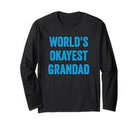 Worlds Okayest Grandad Funny Sarcastic The Best Grandfather Long Sleeve T-Shirt