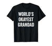 Worlds Okayest Grandad Funny Sarcastic The Best Grandfather T-Shirt